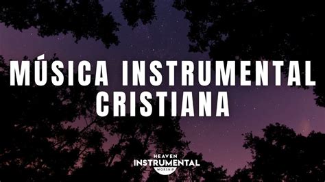 M Sica Instrumental Cristiana Descansa En Dios Youtube