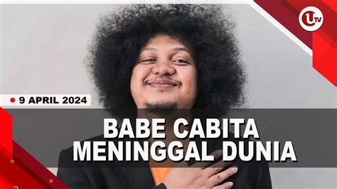 Komika Babe Cabita Meninggal Dunia U News Youtube