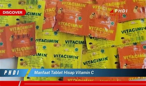 Ketahui Manfaat Tablet Hisap Vitamin C Yang Wajib Kamu Intip