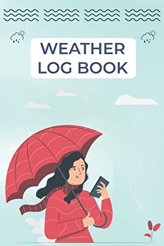 Weather Log Book Weather Diary For Weather Watcher For All Weather