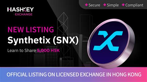 Synthetix SNX Will Be Listed On HashKey Exchange Learn And Share A