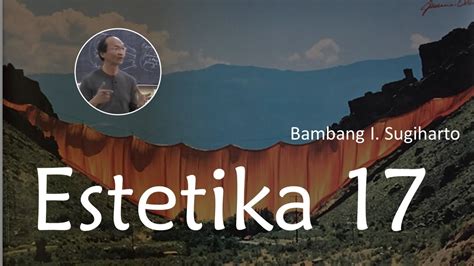 Estetika Seni Instalasi Bambang I Sugiharto Youtube