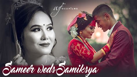 Sameer Weds Samikshya Cinematic Nepali Wedding Highlight Wed Films