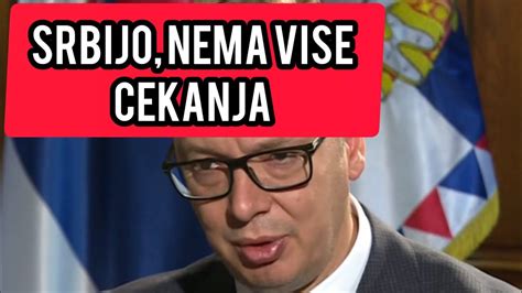 Srbijo Nema Vise Cekanja Aleksanar Vucic HITNO Saopstio OVO Vucic