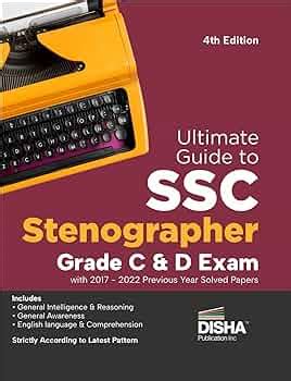 Ultimate Guide To SSC Stenographer Grade C D Exam With 2017 2022