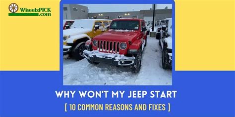 Why Won T My Jeep Start 10 Common Reasons And Fixes