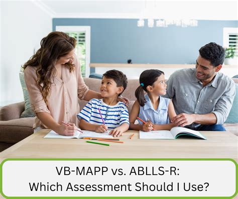 Vb Mapp Vs Ablls R Which Assessment Should I Use Different Roads