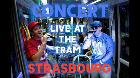 Concert Movie Zweierpasch Live Tramway Strasbourg Ligne D