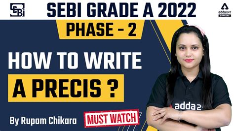 Sebi Grade A Exam Phase How To Write A Pr Cis Must Watch Rupam