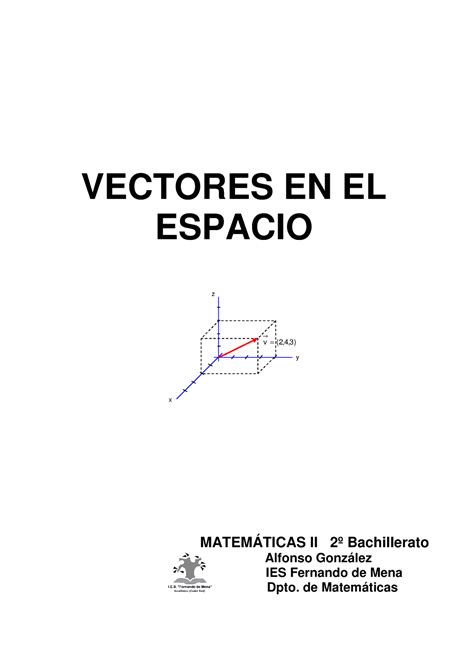 Matematicas Vectores Vectores En El Espacio MatemÁticas Ii 2º Bachillerato Alfonso González