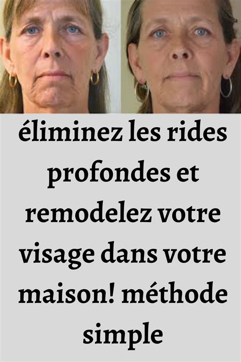 éliminez les rides profondes et remodelez votre visage dans votre