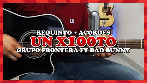 Tutorial Un X To Grupo Frontera Ft Bad Bunny Requinto Acordes