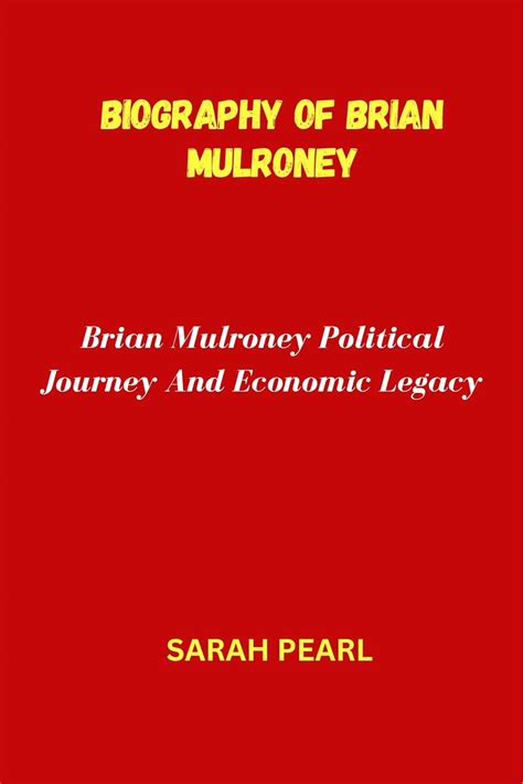 Amazon.com: BIOGRAPHY OF BRIAN MULRONEY: Brian Mulroney Political ...