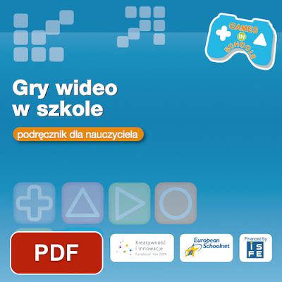 Edu Publikacje Gry Wideo W Szkole Podr Cznik Dla Nauczyciela