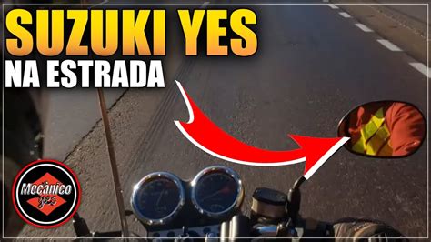 Suzuki Yes Na Estrada Suzuki Yes Boa Motovlog Youtube