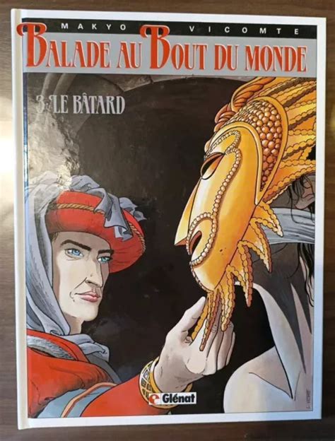 BD BALADE AU Bout Du Monde Le Bâtard Edition Glénat 2005 EUR 14 90