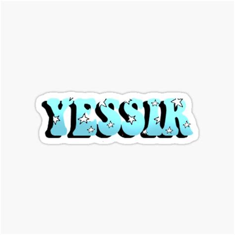 Yessir Tiktok Sticker For Sale By Juliasgraphics Redbubble