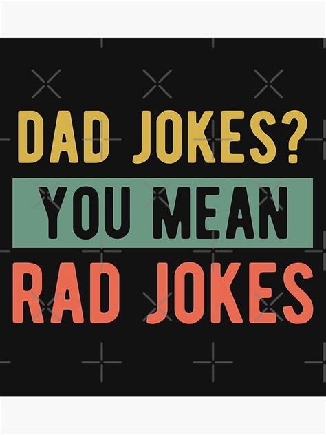 Dad Jokes You Mean Rad Jokes Father S Day Poster By MeowsAndMakes