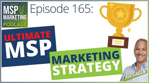 Ultimate Msp Marketing Strategy Podcast 165 Part 1 Youtube