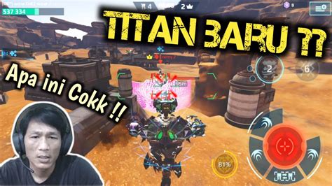 Titan Baru Jelas Op Lah War Robots Youtube