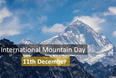 International Mountain Day Theme History Significance Ways To