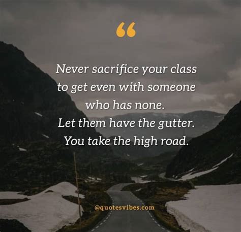 80 Take The High Road Quotes To Inspire You Positively