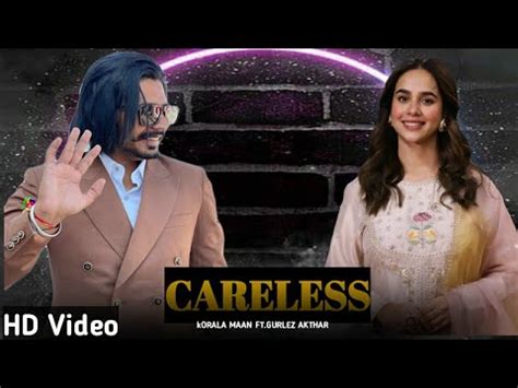 CARELESS Official Video Korala Maan Ft Gurlez Akhtar Desi Crew