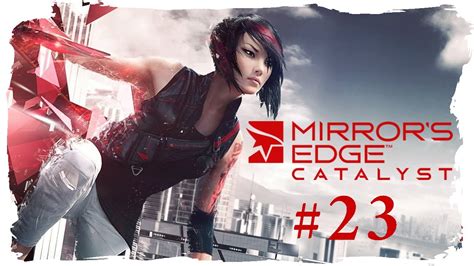 MIRROR S EDGE Catalyst Folge 23 Gut Bewacht YouTube