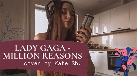 Lady Gaga Million Reasons Cover By Kate Sh Youtube