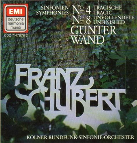 Symphonies Nos 4 8 Franz Schubert Gunter Wand Kolner Rundfunk