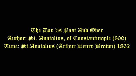 The Day Is Past And Over Lyrics Stanatolius Ah Brown Evening