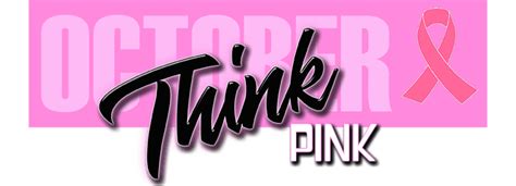 Think Pink Breast Cancer Awareness Month