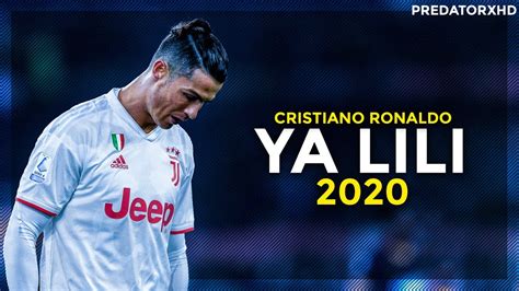 Cristiano Ronaldo Ya Lili Skills And Goals 2020 Youtube