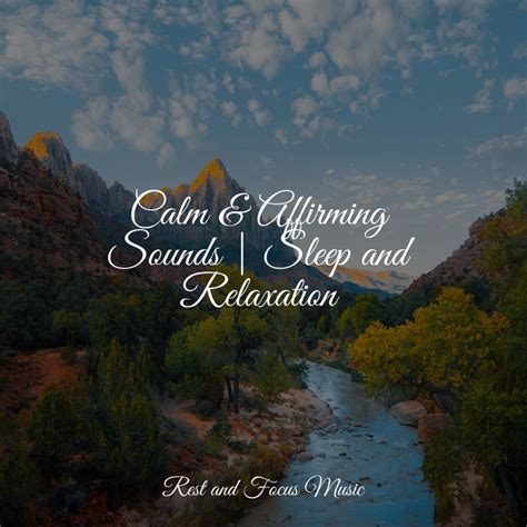 Calm And Affirming Sounds Sleep And Relaxation Album By Serenity Spa