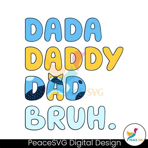 Bluey Dada Daddy Dad Bruh Happy Fathers Day Svg Instant Download Peacesvg