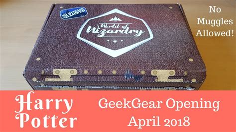 Harry Potter Geekgear Box Unboxing April 2018 Youtube