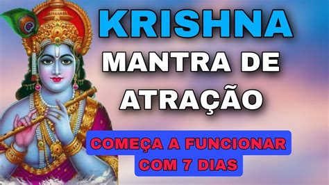 Mantra Krishna AtraÇÃo Magnetismo CocriacÃo Seus Desejos Realizados Em Poucos Dias Youtube