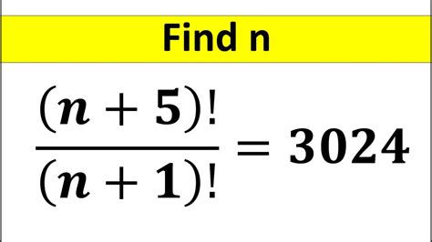 Solving A Nice Factorial Math Equation Find The Value Of N