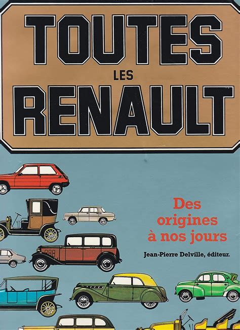 Amazon fr Toutes les Renault Des origines aux années 80 René