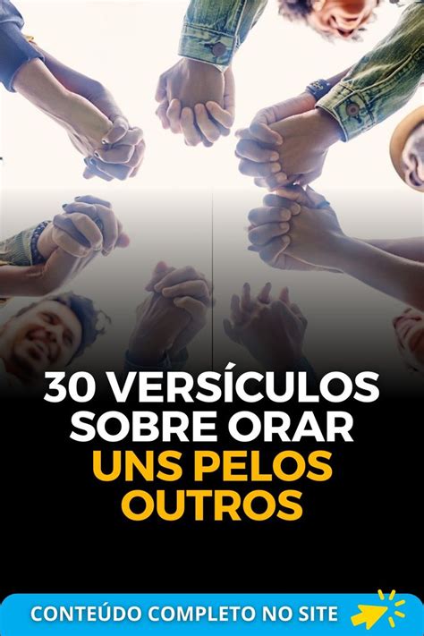 30 Versículos Sobre Orar Uns Pelos Outros Orar Pelos Outros