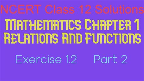 Ncert Class 12 Mathematics Solutions Chapter 1 Relations And Functions