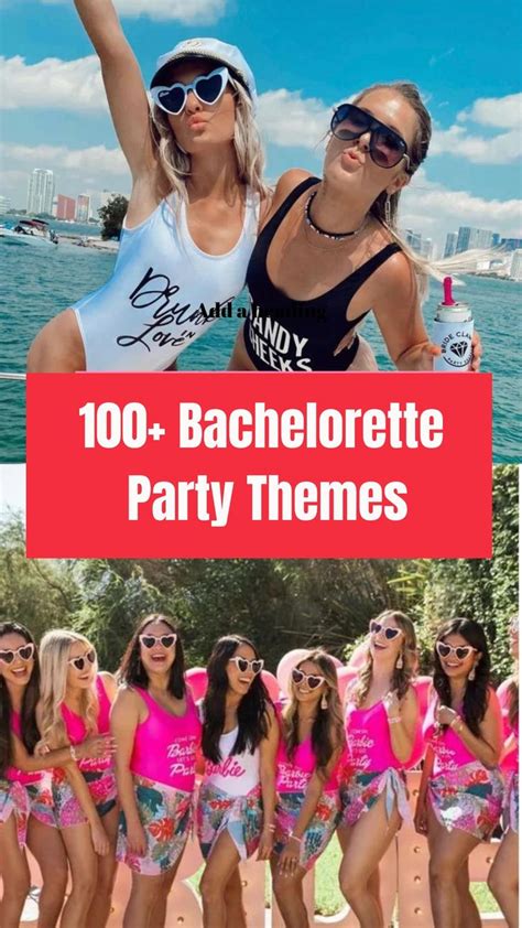 100 Bachelorette Party Themes And Sayings Bachelorette Party Themes Bachelorette Party