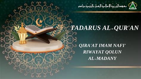 Tadarus Al Qur An Qira At Imam Nafi Riwayat Qolun Al Madany Youtube