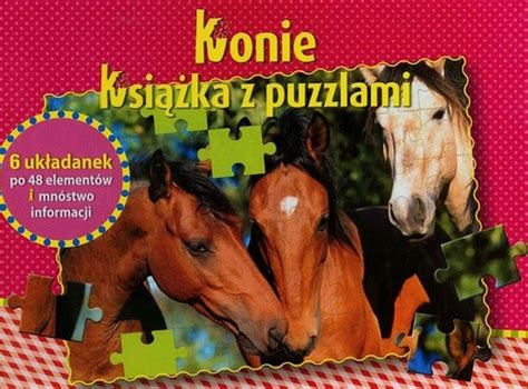 Konie Ksi Ka Z Puzzlami Opracowanie Zbiorowe Ksi Ka W Empik