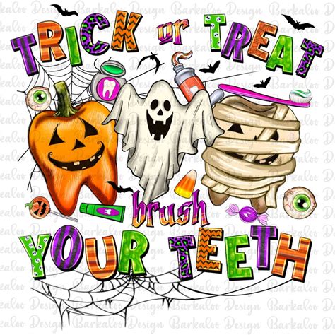 Trick Or Treat Brush Your Teeth Png Sublimation Designs Download Boo Ghost Png Happy Halloween