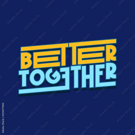 Better Together. Quote. Quotes design. Lettering poster. Inspirational ...