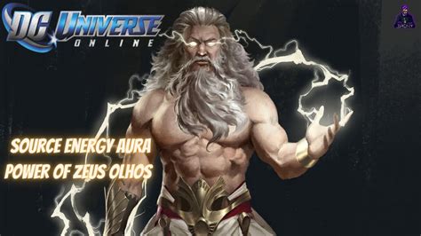 Dcuo Source Energy Aura And Power Of Zeus Youtube