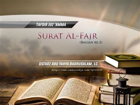 Tafsir Surat Al Fajr Bagian Ke Kitab Tafsir Al Muyassar Ustadz