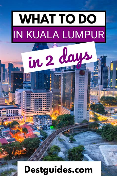 Kuala Lumpur In Two Days A Local S Guide To KL Malaysia Travel