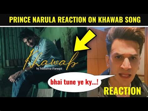 Prince Narula Reaction On Khawab Song Munawar Faruqui New Song